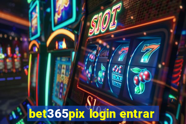 bet365pix login entrar